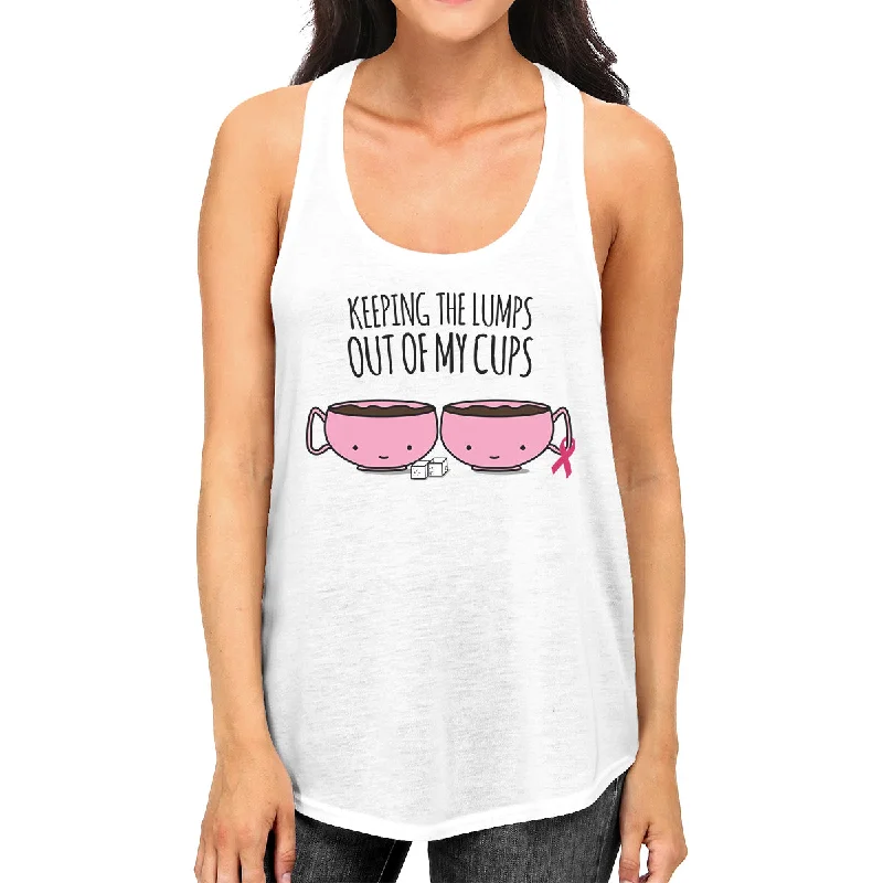 Keeping The Lumps Out Of My Cups Breast Cancer Womens White Tank Top