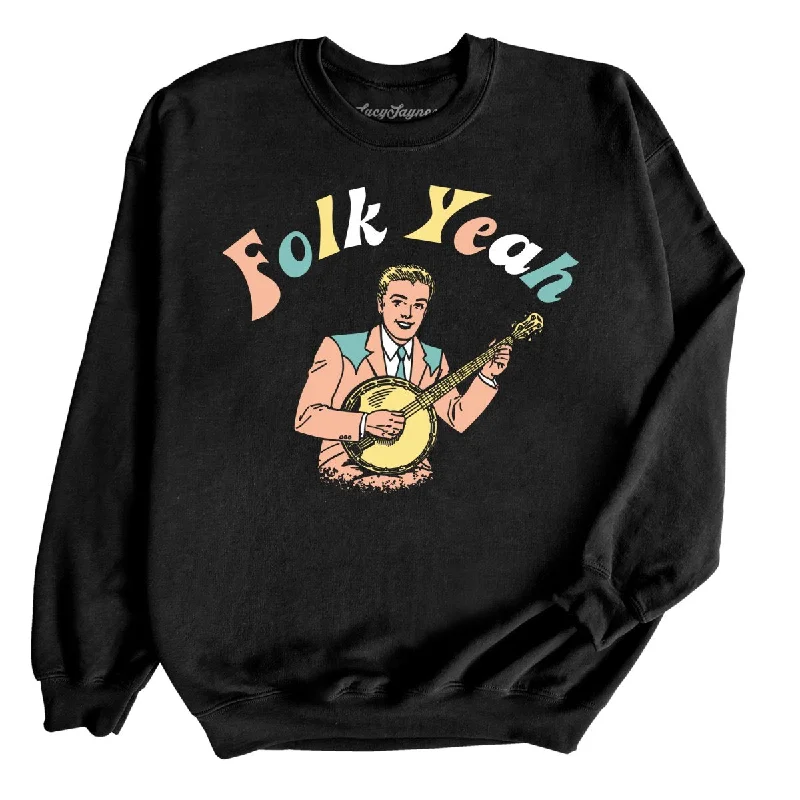 Folk Yeah Sweatshirt