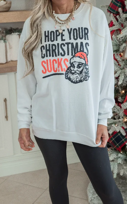 Hope Your Christmas Sucks Holiday Graphic Crewneck Sweatshirt - Final Sale